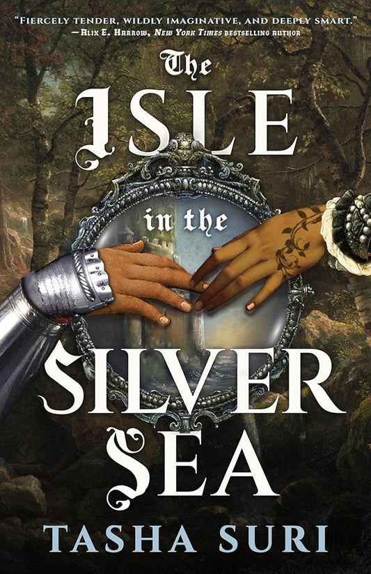 The Isle in the Silver Sea - Tasha Suri - The Society for Unusual Books