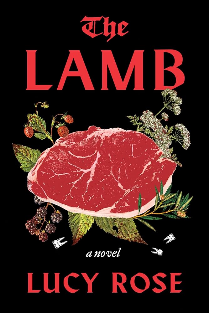 The Lamb: A Novel - Lucy Rose - The Society for Unusual Books