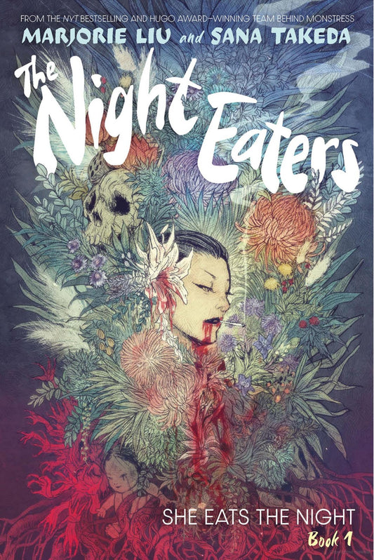 The Night Eaters, Vol. 1: She Eats the Night -Marjorie Liu and Sana Takeda - The Society for Unusual Books