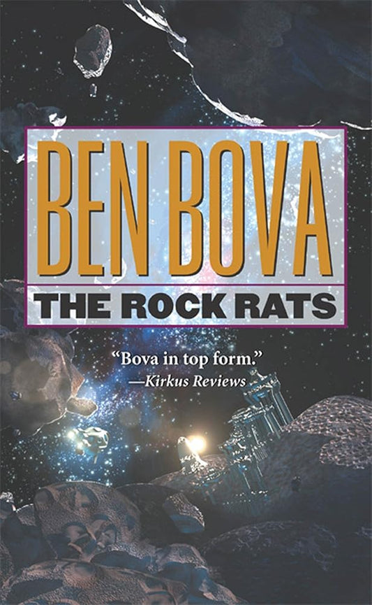 The Rock Rats (Asteroid Wars) (Preloved) - Ben Bova - The Society for Unusual Books