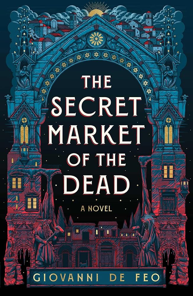 The Secret Market of the Dead - Giovanni De Feo - The Society for Unusual Books