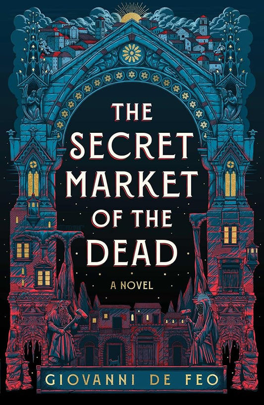 The Secret Market of the Dead - Giovanni De Feo - The Society for Unusual Books