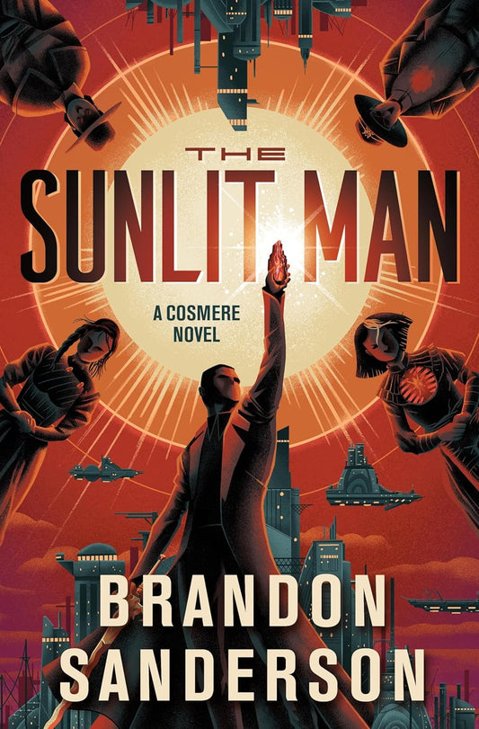 The Sunlit Man: A Cosmere Novel (Secret Projects) -Brandon Sanderson - The Society for Unusual Books