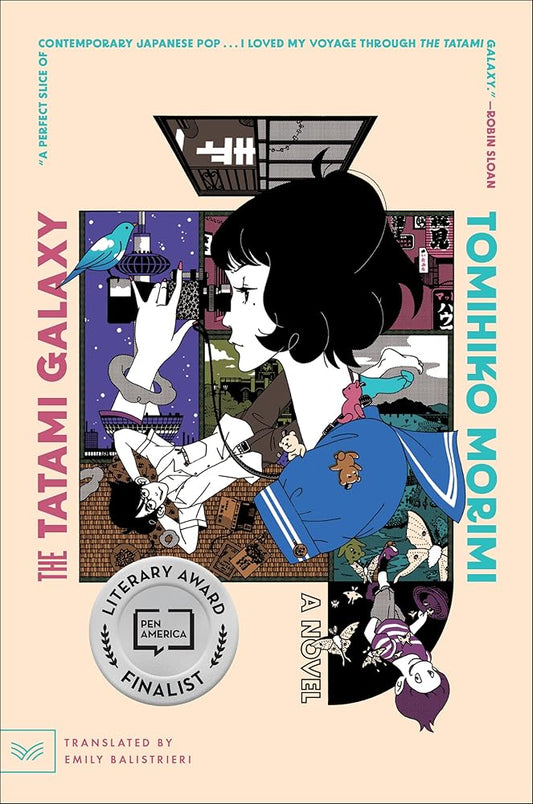 The Tatami Galaxy: A Novel - Tomihiko Morimi, Emily Balistrieri - The Society for Unusual Books