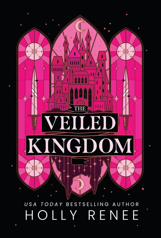The Veiled Kingdom -Holly Renee - The Society for Unusual Books
