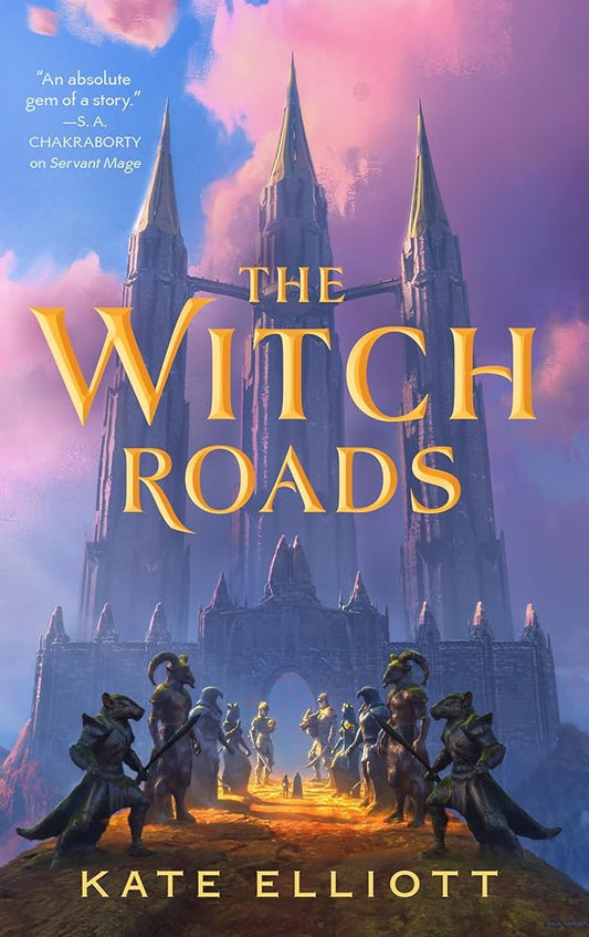 The Witch Roads (The Witch Roads, 1) - Kate Elliott - The Society for Unusual Books
