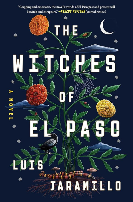 The Witches of El Paso: A Novel - Luis Jaramillo - The Society for Unusual Books