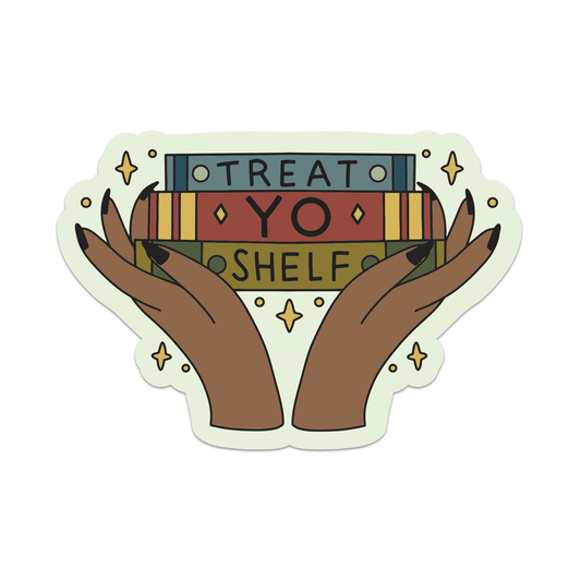 Treat Yo Shelf - Book Lover Sticker -Mouthy Broad - The Society for Unusual Books
