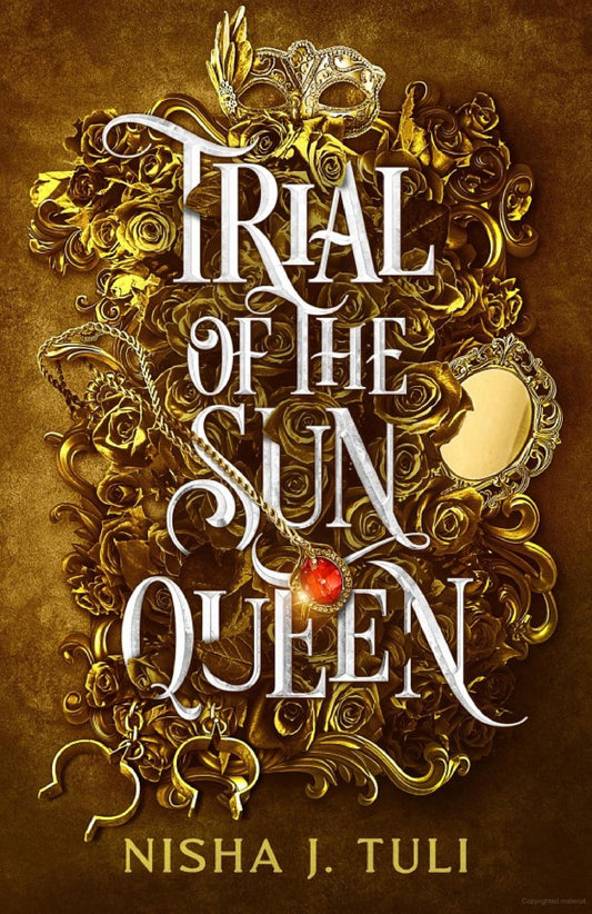 Trial of the Sun Queen (Artefacts of Ouranos Vol. 1) -Nisha J. Tuli - The Society for Unusual Books
