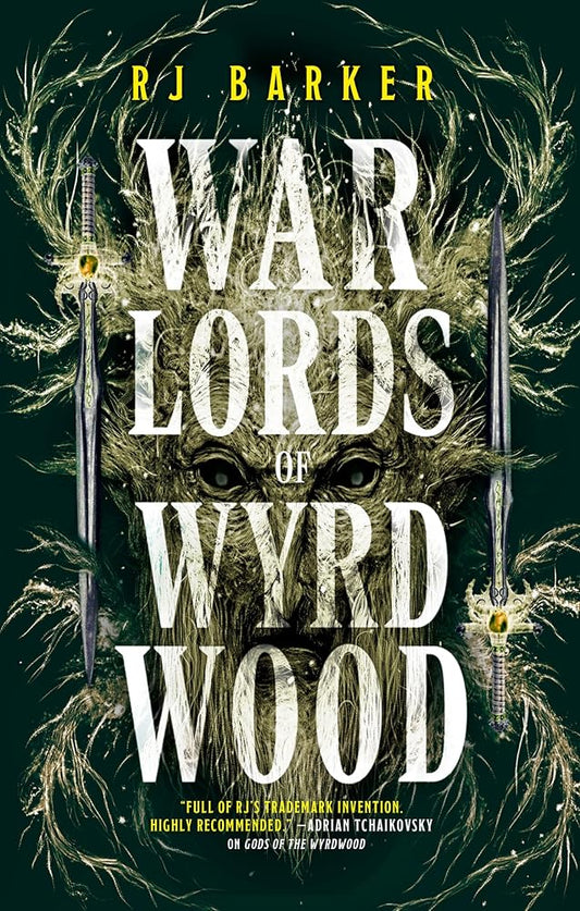 Warlords of Wyrdwood (The Forsaken Trilogy, 2) - RJ Barker - The Society for Unusual Books