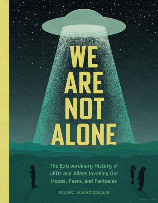 We Are Not Alone -Marc Hartzman - The Society for Unusual Books