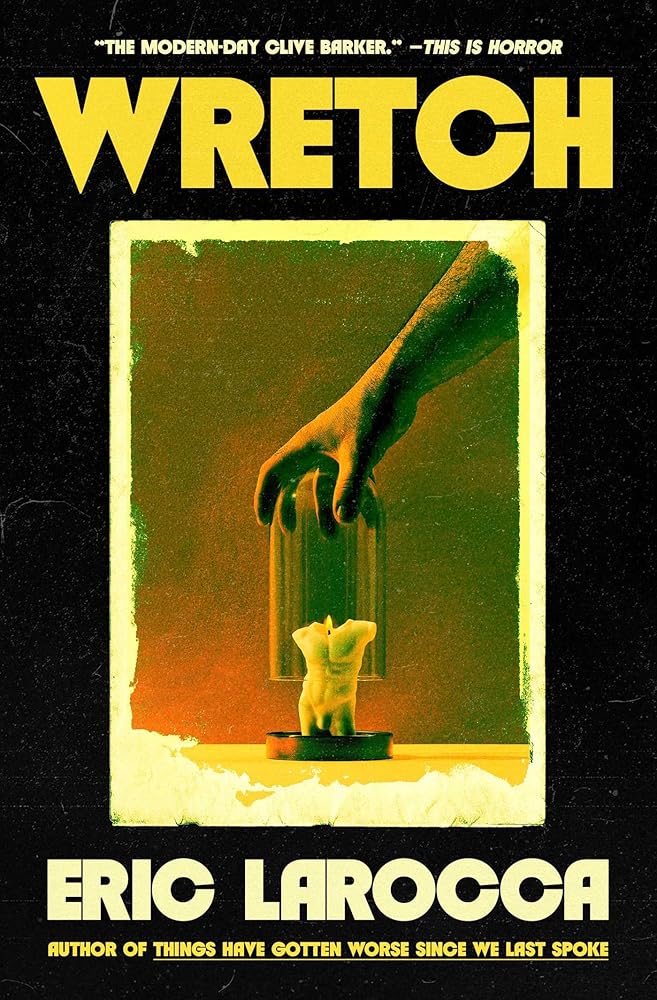 Wretch: or, The Unbecoming of Porcelain Khaw - Eric LaRocca - The Society for Unusual Books